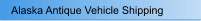 Alaska Antique Vehicle Shipping