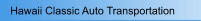 Hawaii Classic Auto Transportation